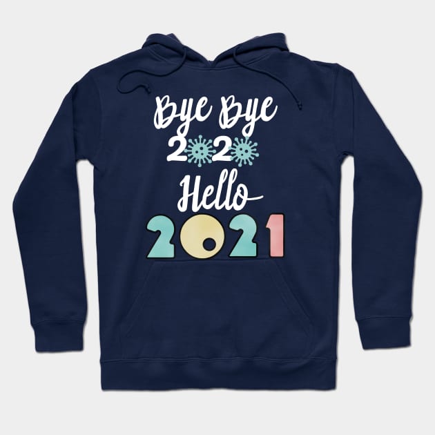 Bye Bye 2020 Hello 2021, Merry Christmas Happy New Year Gifts Hoodie by artspot